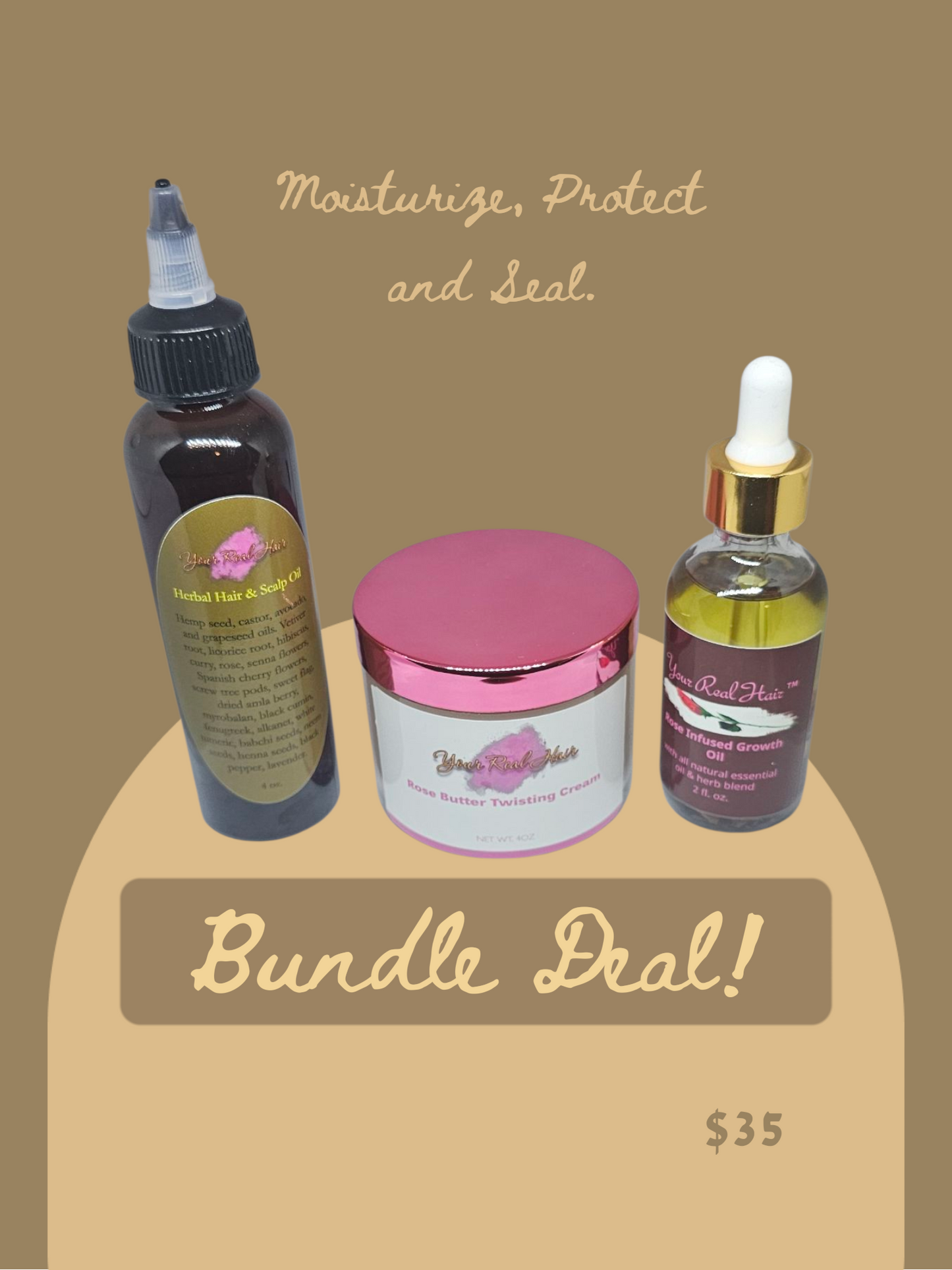 Moisturize, Protect and Seal.